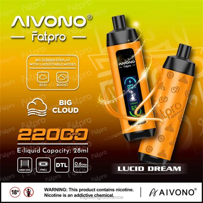 Aivono Fatpro 22000 rêve lucide - 80H87 Vapoteuse En Gros